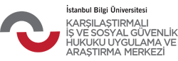 Karşılaştırmalı İş ve Sosyal Güvenlik Hukuku Uygulama ve Araştırma Merkezi